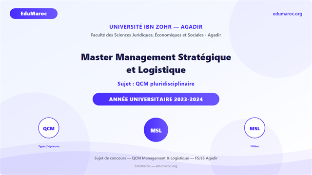 Exemple Concours Master Management Stratégique et Logistique FSJES Agadir 2023-2024