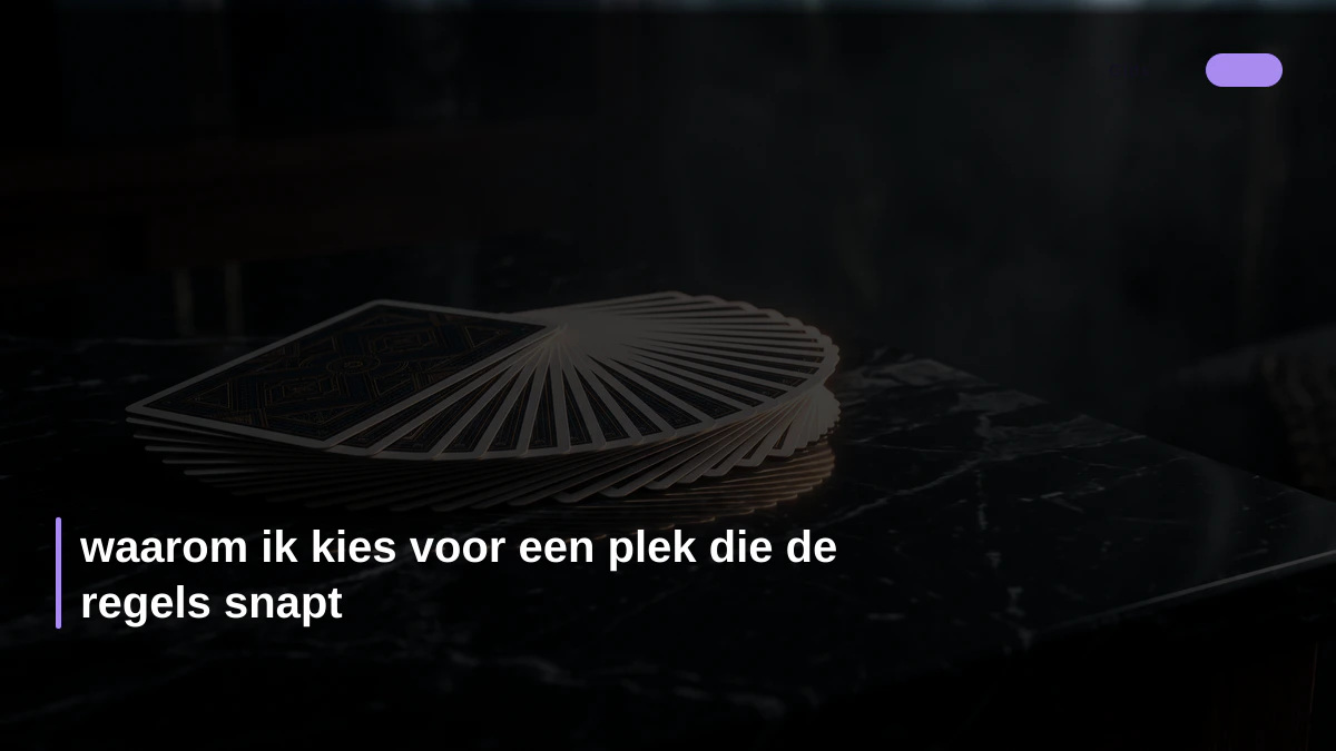 waarom ik kies voor een plek die de regels snapt