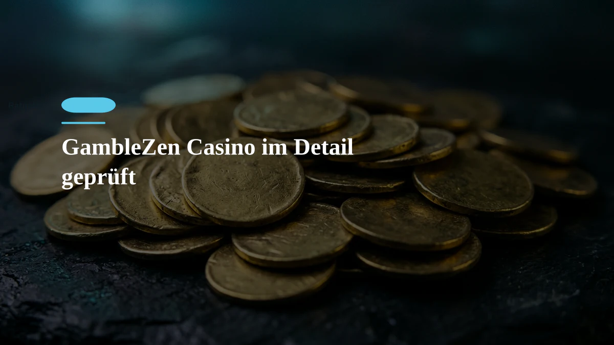 GambleZen Casino im Detail geprüft