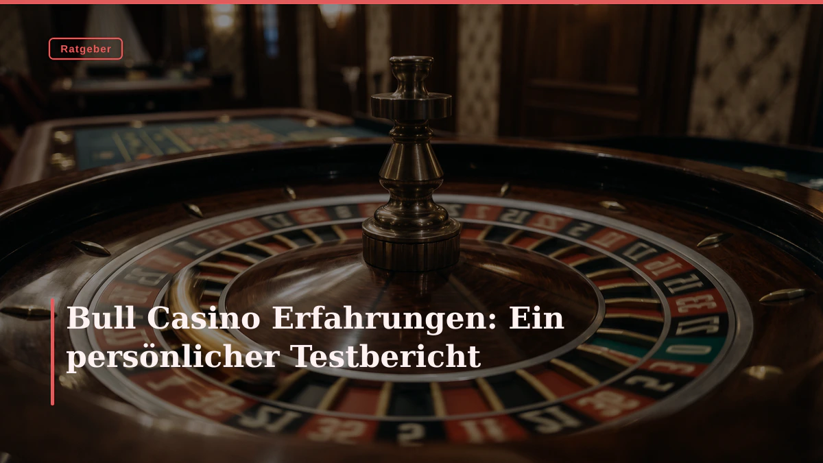 Bull Casino Erfahrungen: Ein persönlicher Testbericht