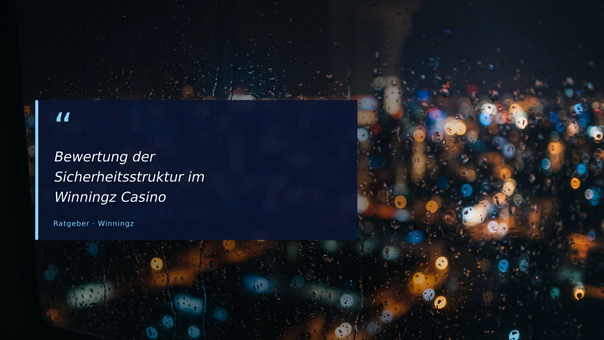 Bewertung der Sicherheitsstruktur im Winningz Casino
