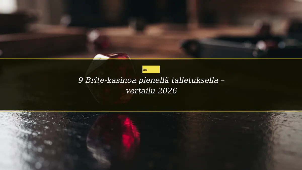 9 Brite-kasinoa pienellä talletuksella – vertailu 2026