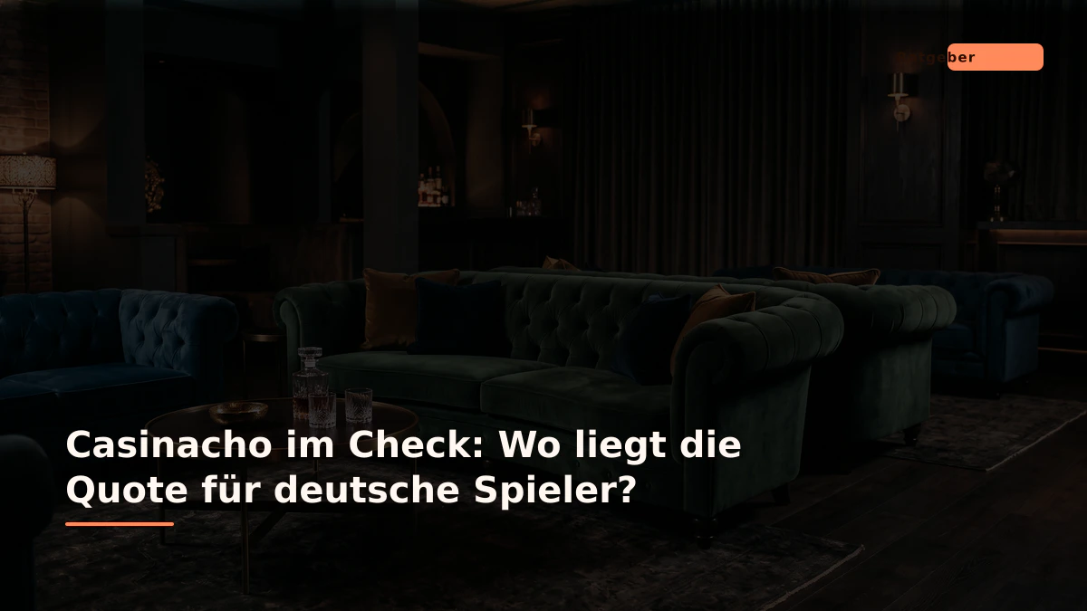 Casinacho im Check: Wo liegt die Quote für deutsche Spieler?