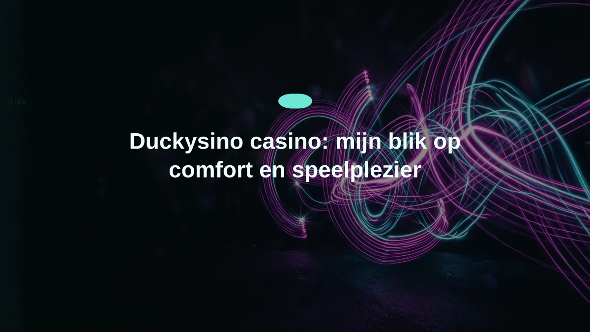 Duckysino casino: mijn blik op comfort en speelplezier