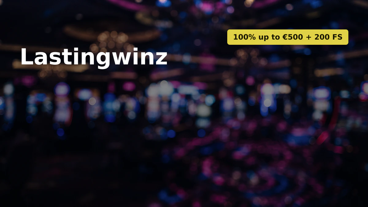 Lastingwinz Casino — Willkommensbonus 100% up to €500 + 200 FS, Zahlungen: Visa, Mastercard, Skrill, Neteller, Paysafecard