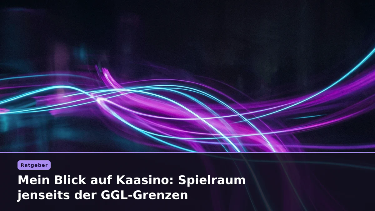 Mein Blick auf Kaasino: Spielraum jenseits der GGL-Grenzen