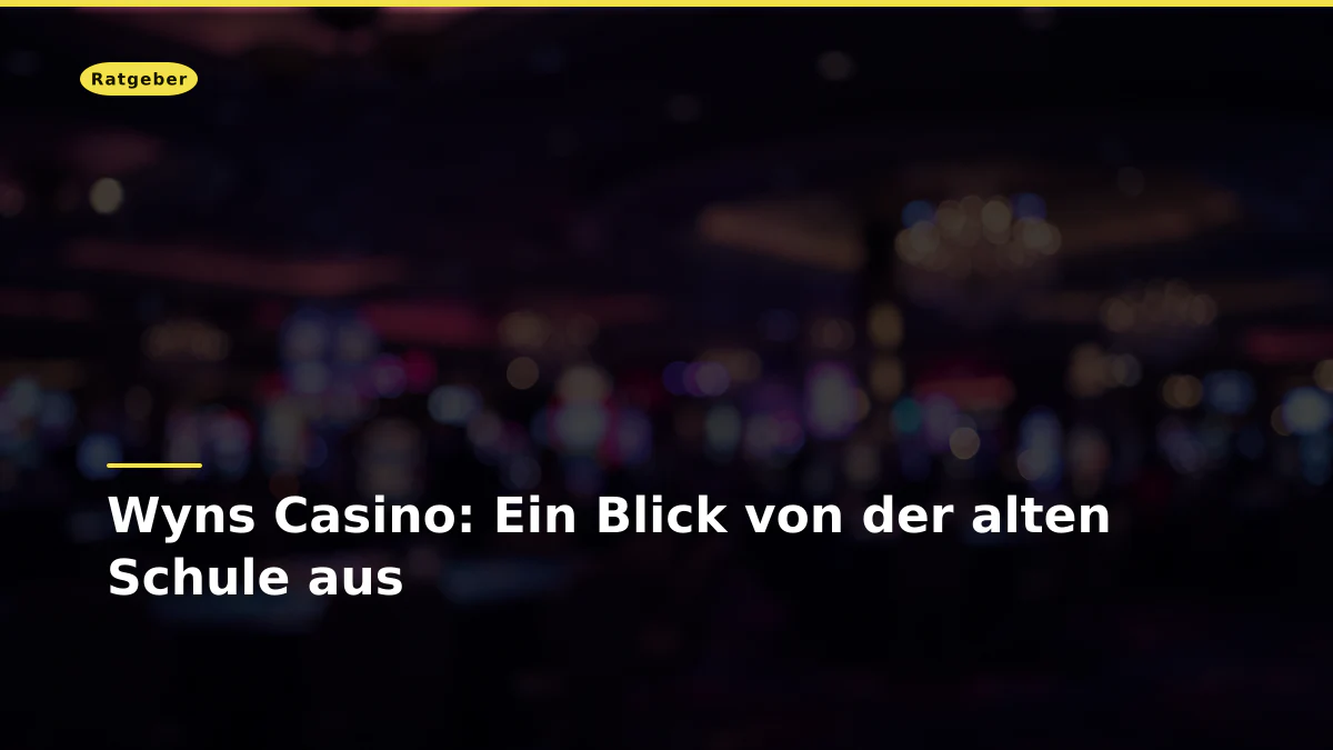 Wyns Casino: Ein Blick von der alten Schule aus