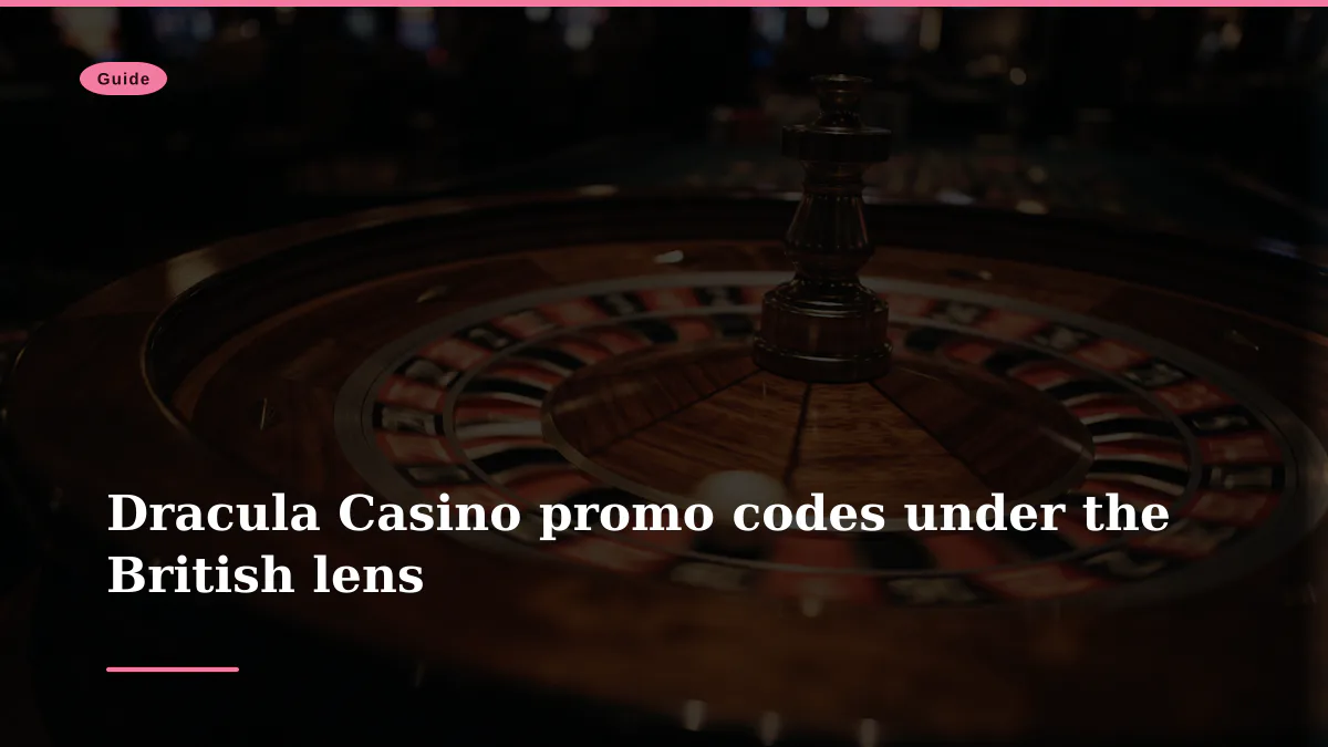 Dracula Casino promo codes under the British lens