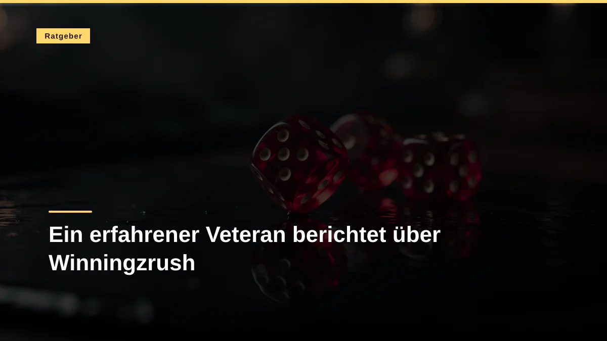 Ein erfahrener Veteran berichtet über Winningzrush
