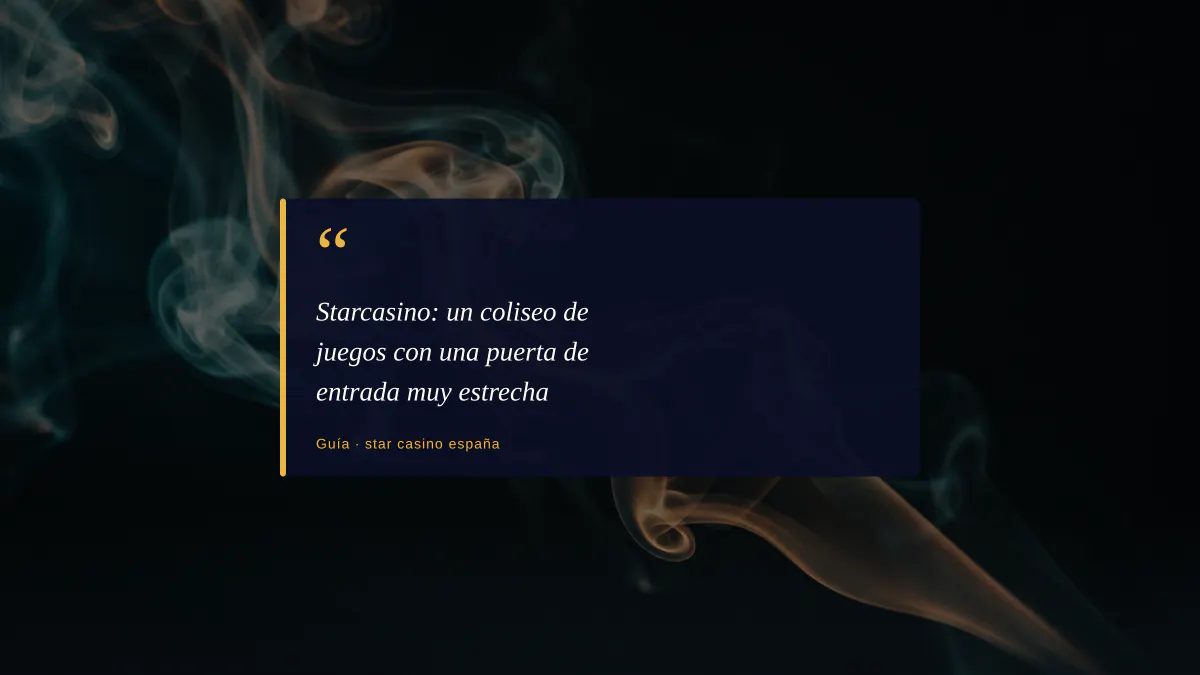 Starcasino: un coliseo de juegos con una puerta de entrada muy estrecha