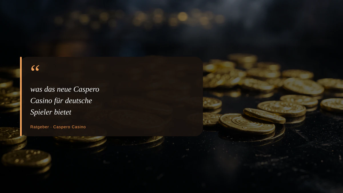 was das neue Caspero Casino für deutsche Spieler bietet