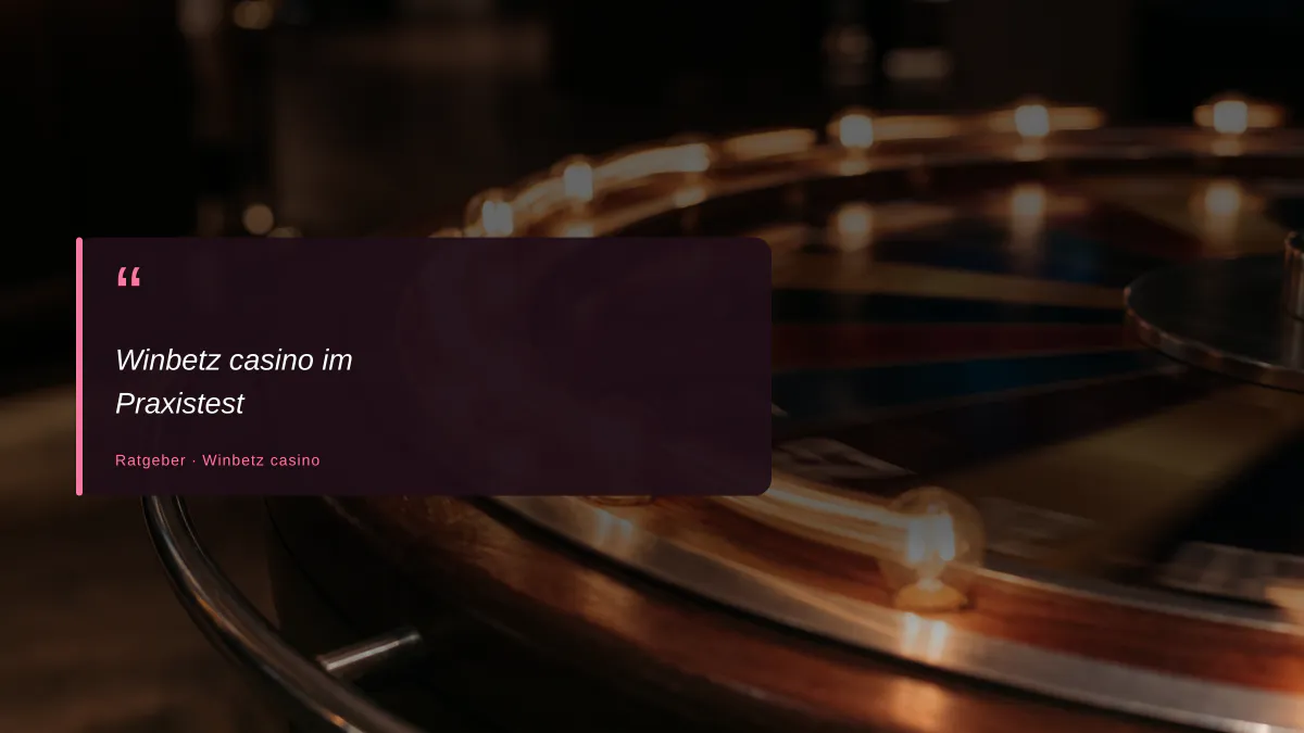 Winbetz casino im Praxistest
