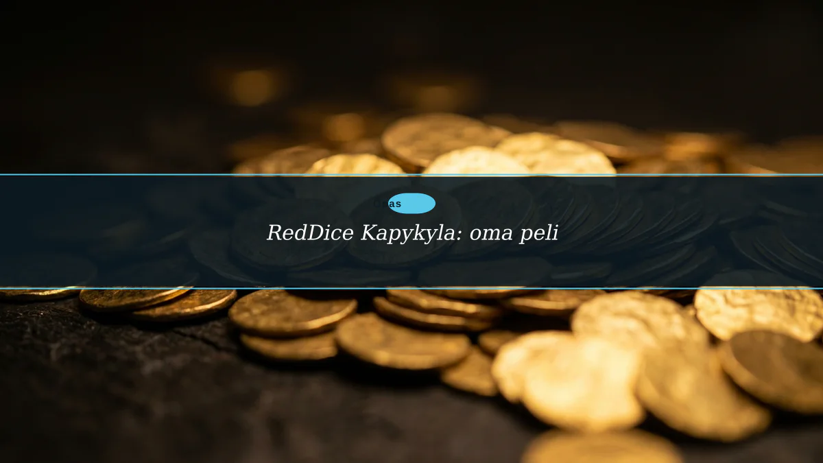 RedDice Kapykyla: oma peli