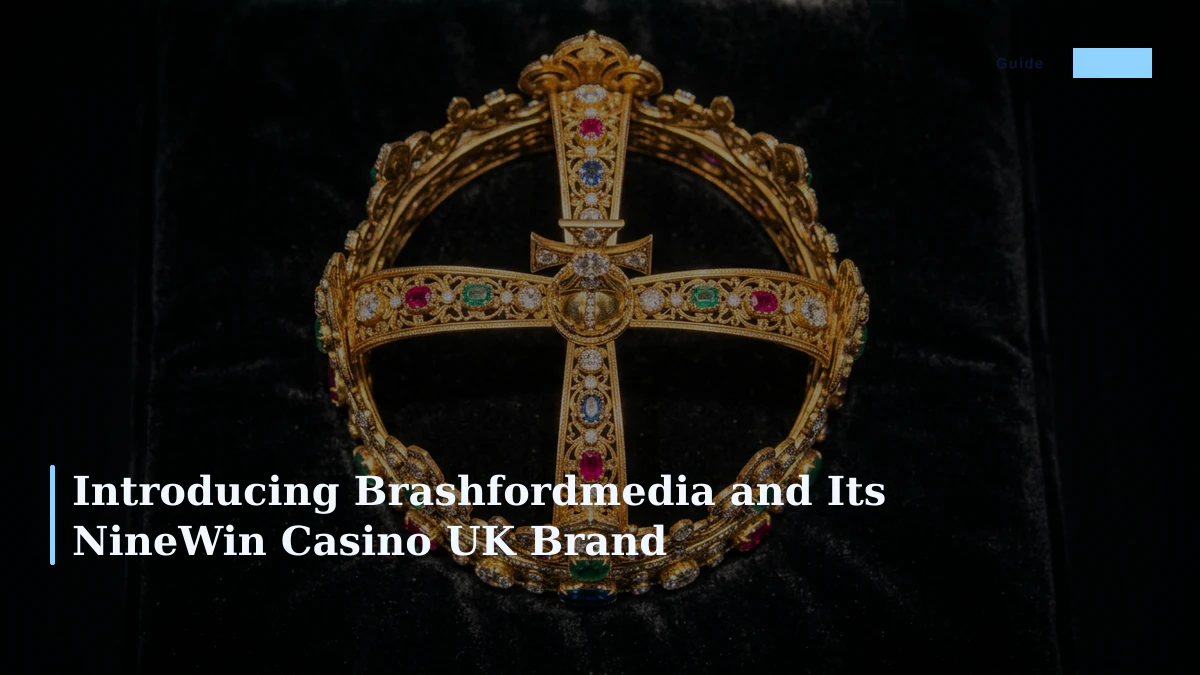 Introducing Brashfordmedia and Its NineWin Casino UK Brand