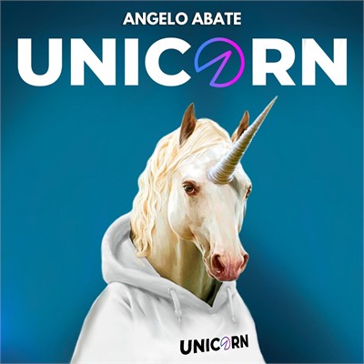 Angelo Abate - Unicorn꞉ Lavorare meno, guadagnare di più, avere più tempo libero (2026) (mp3 - 128 kbps)