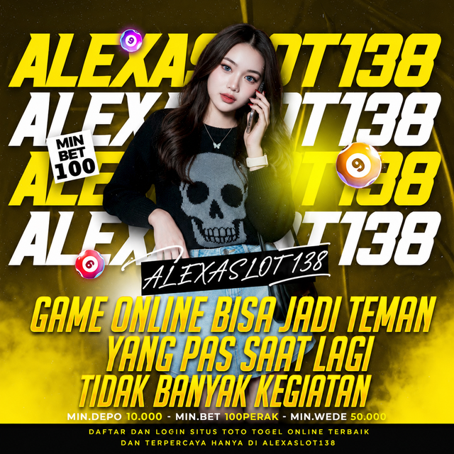 ALEXASLOT138 | Game Online Bisa Jadi Teman yang Pas Saat Lagi Tidak Banyak Kegiatan