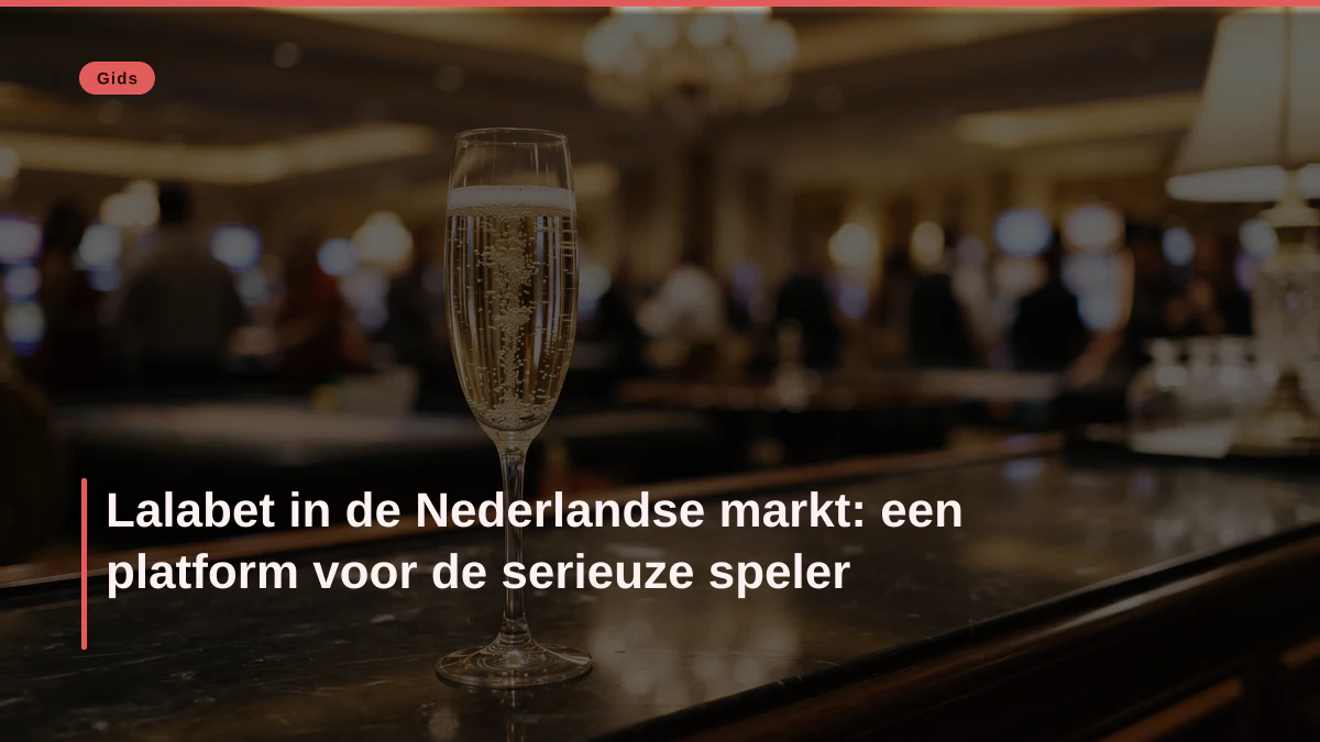 Lalabet in de Nederlandse markt: een platform voor de serieuze speler
