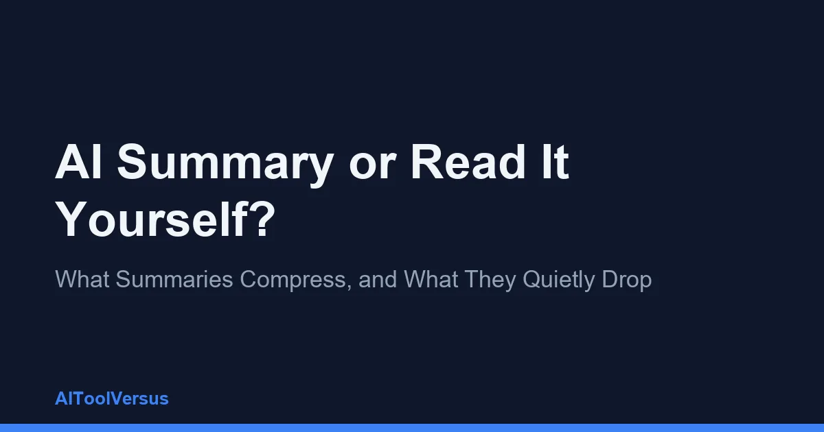 AI Summary or Read It Yourself?