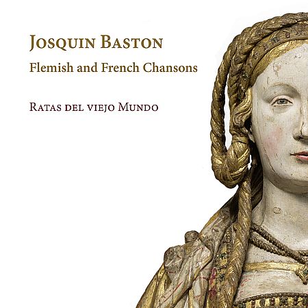 Ratas del Viejo Mundo - Baston: Flemish and French Chansons (2022) [Hi-Res]