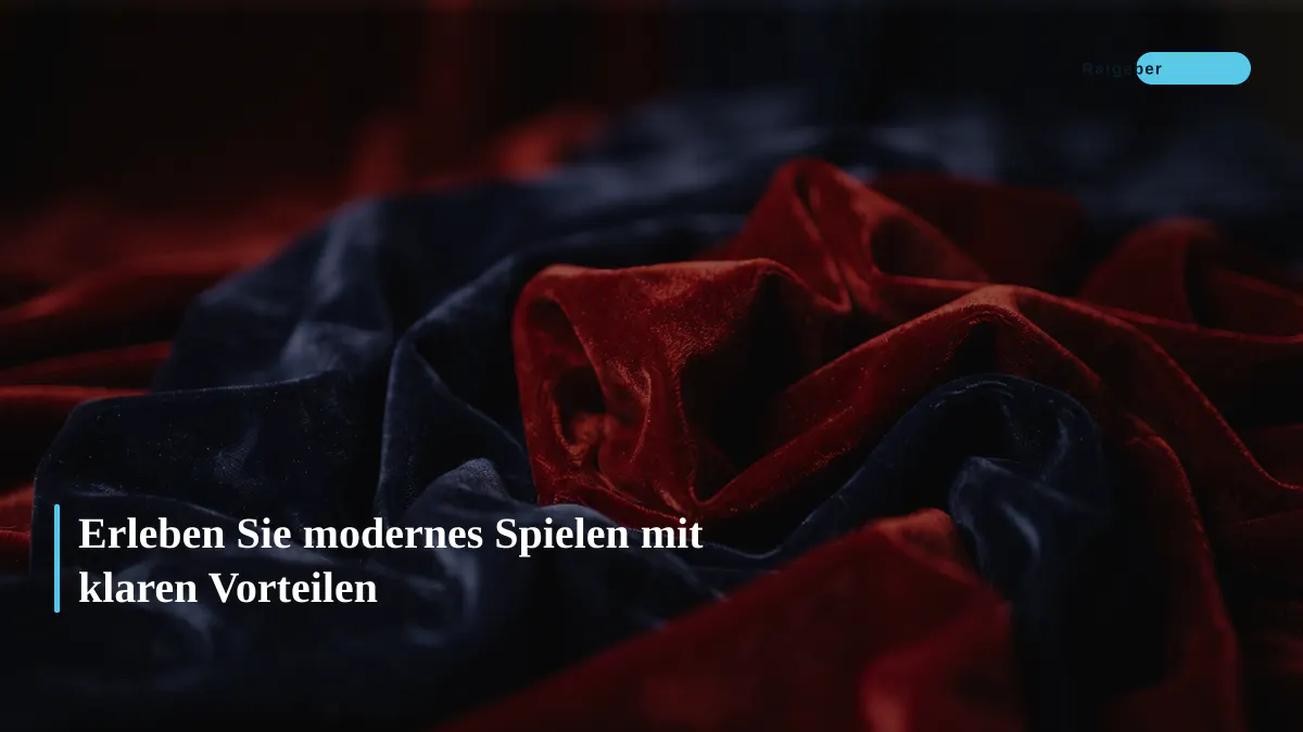 Erleben Sie modernes Spielen mit klaren Vorteilen