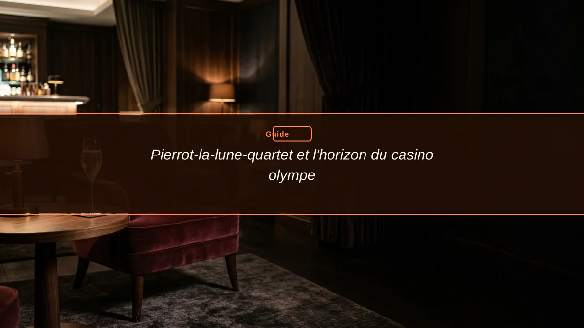 Pierrot-la-lune-quartet et l'horizon du casino olympe
