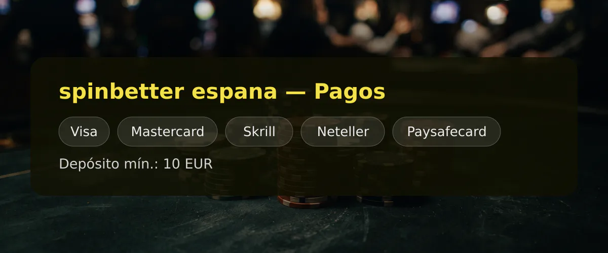 spinbetter espana - Pagos: Visa, Mastercard, Skrill, Neteller, Paysafecard