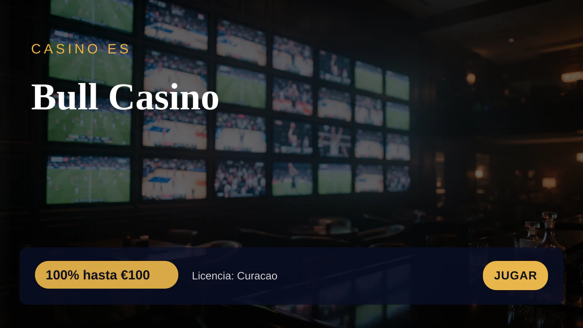 An&aacute;lisis profundo de Bull Casino para el mercado espa&ntilde;ol
