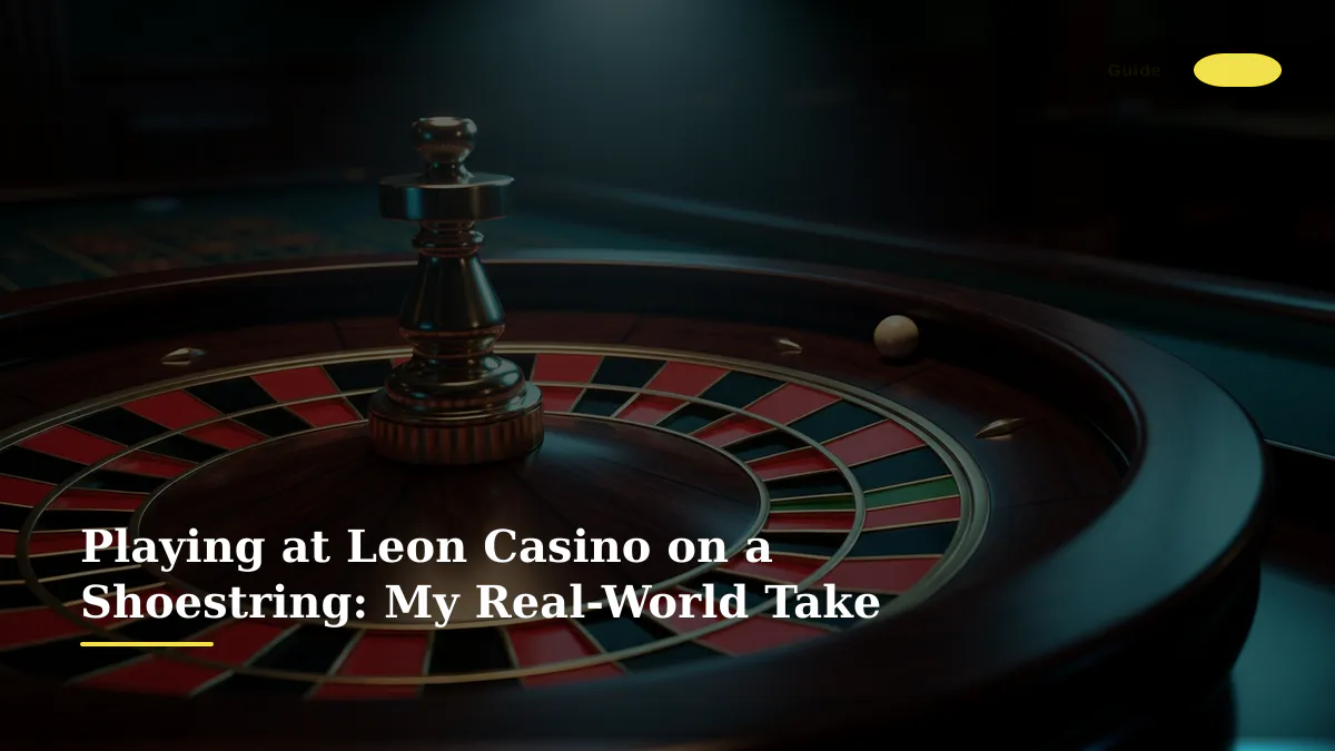 Playing at Leon Casino on a Shoestring: My Real-World Take