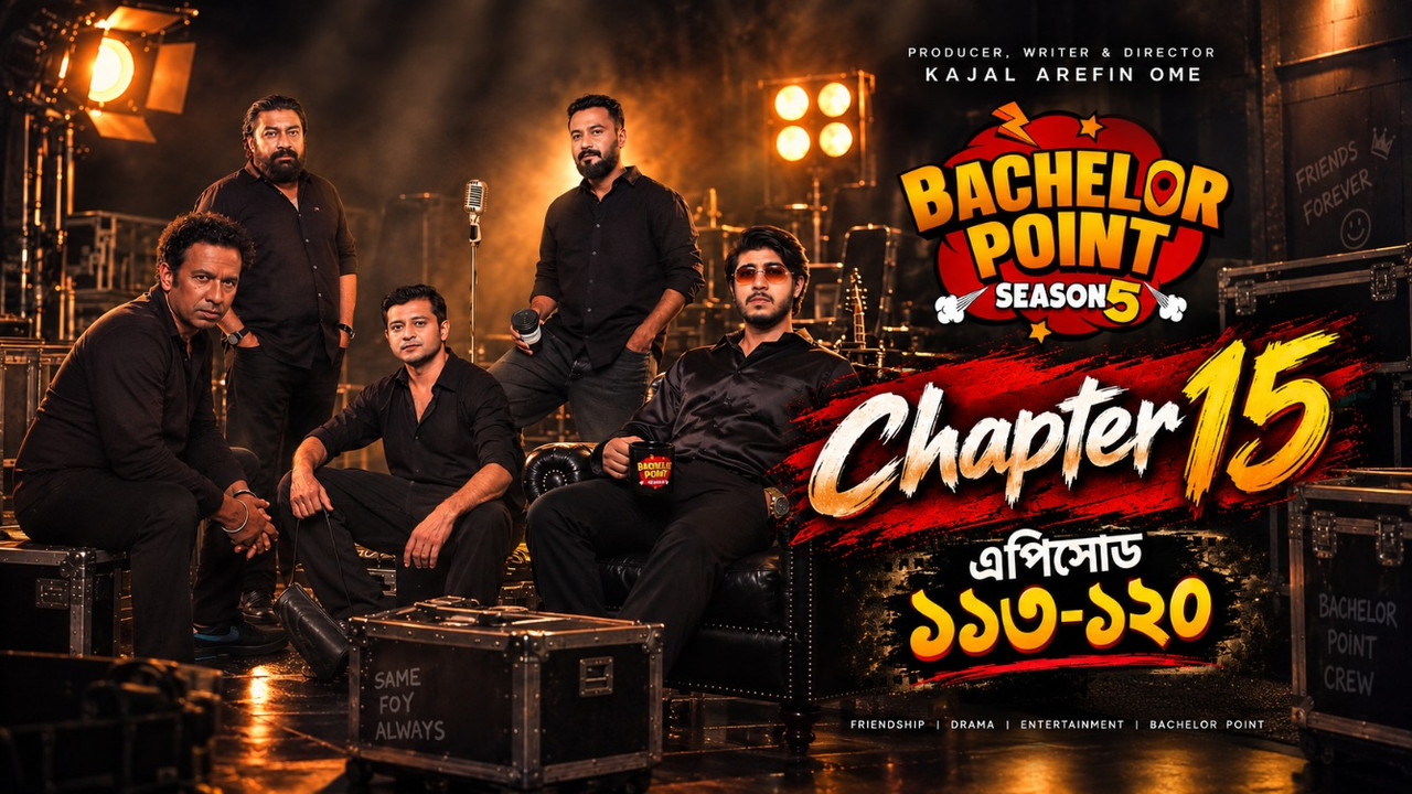 Bachelor Point : [2025] Season 5 Bangla BongoBD WEB-DL 480p, 720p & 1080p | [Epi 1-120 Added]
