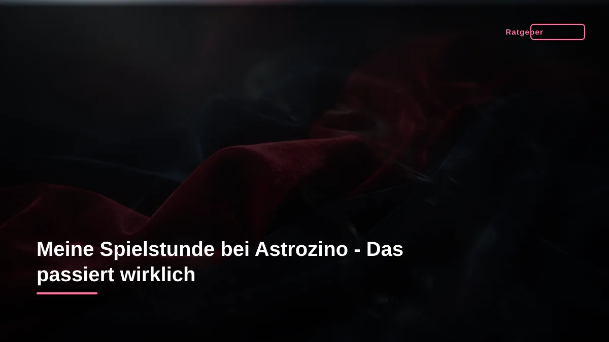 Meine Spielstunde bei Astrozino - Das passiert wirklich