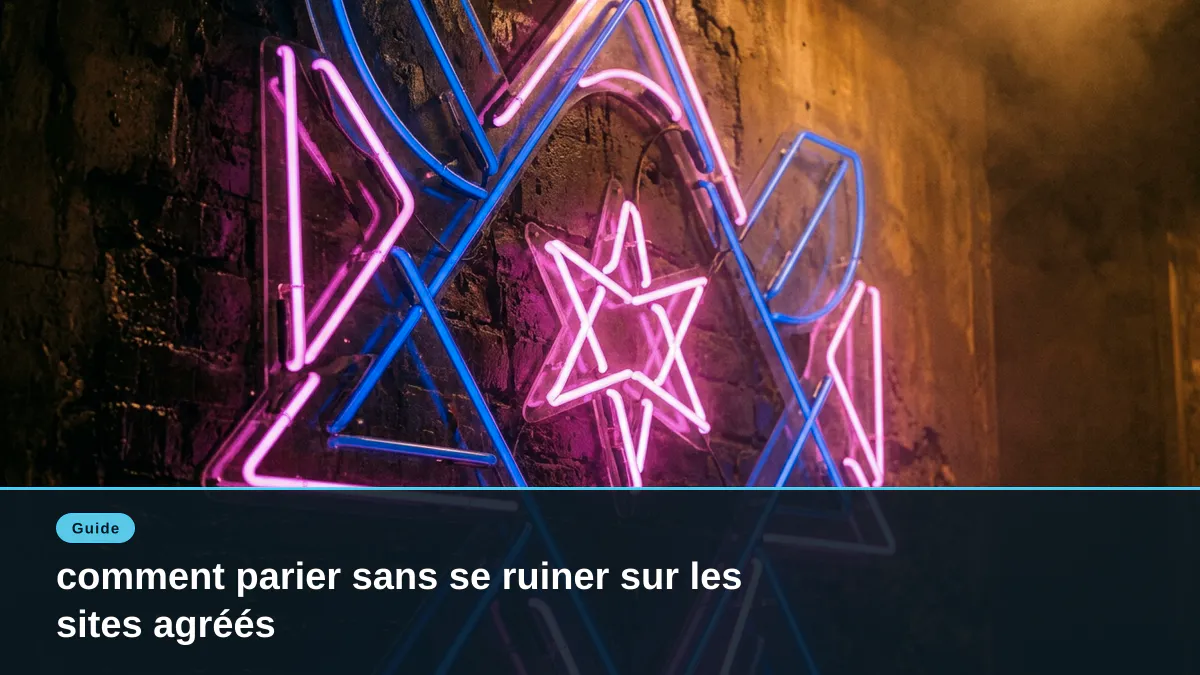 comment parier sans se ruiner sur les sites agréés
