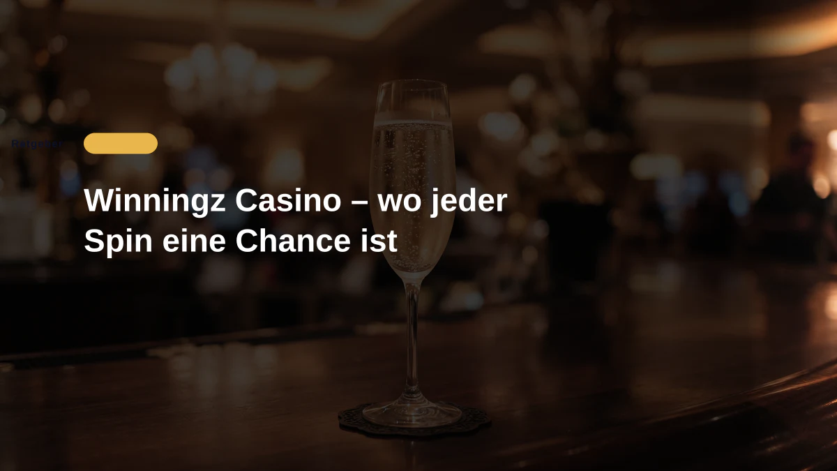 Winningz Casino – wo jeder Spin eine Chance ist