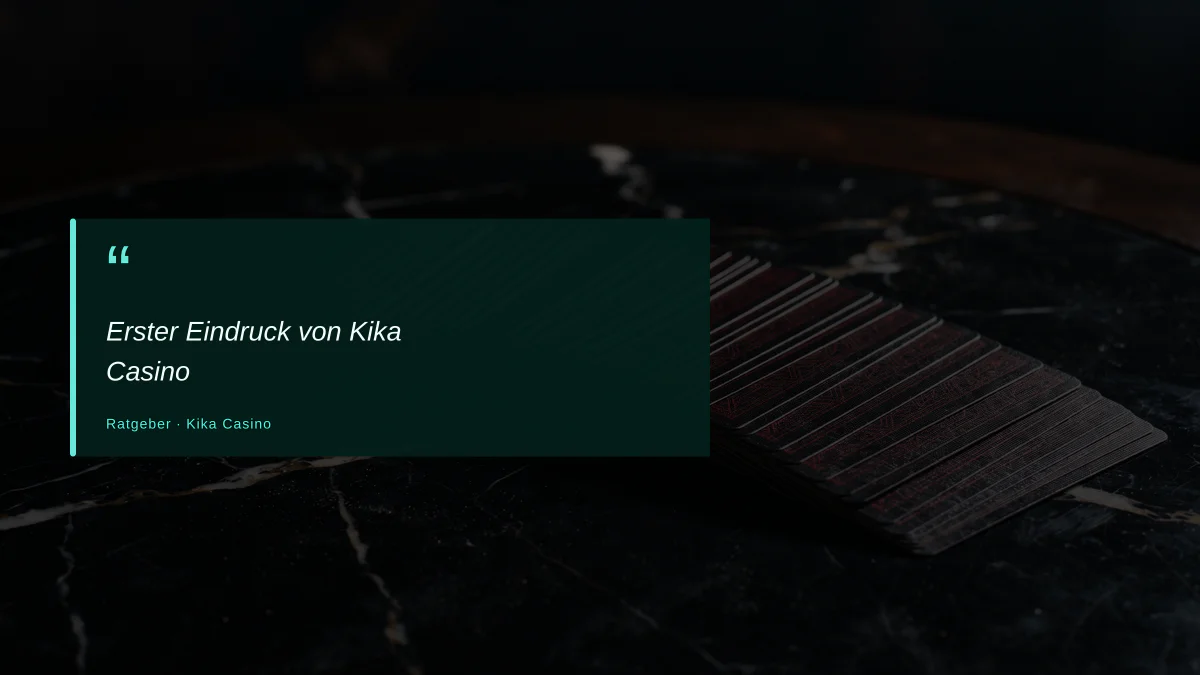 Erster Eindruck von Kika Casino