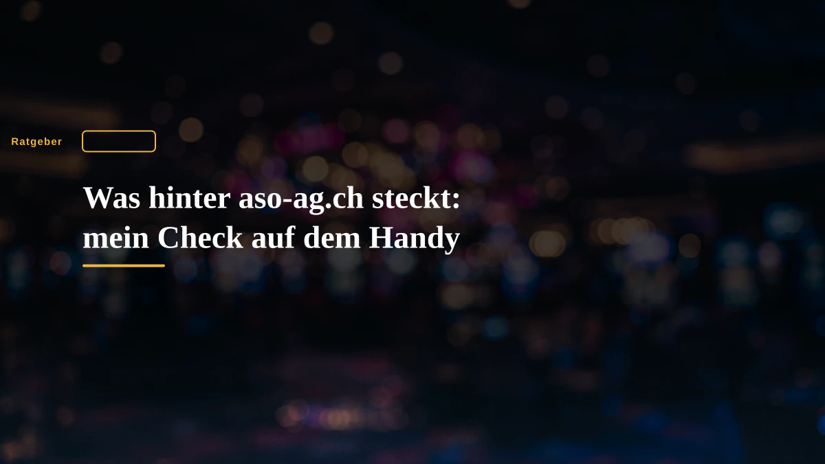 Was hinter aso-ag.ch steckt: mein Check auf dem Handy