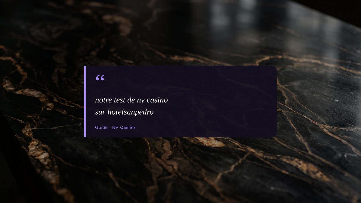 notre test de nv casino sur hotelsanpedro