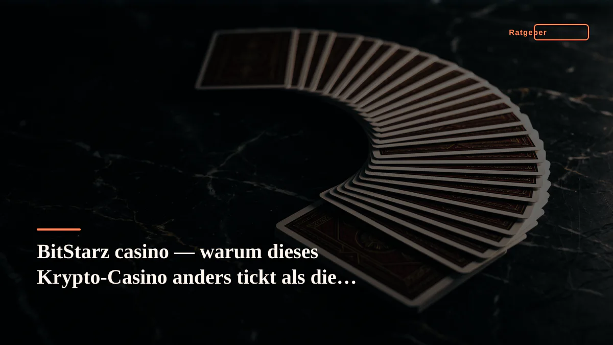 BitStarz casino — warum dieses Krypto-Casino anders tickt als die etablierten Häuser