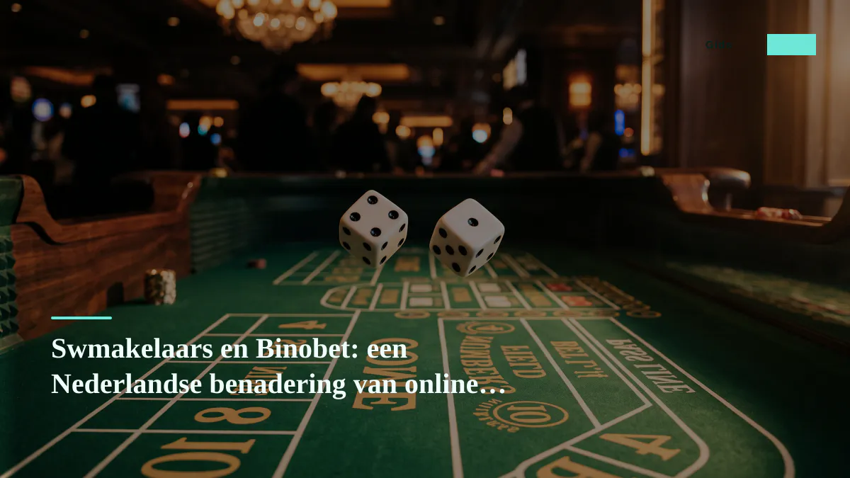 Swmakelaars en Binobet: een Nederlandse benadering van online gokken