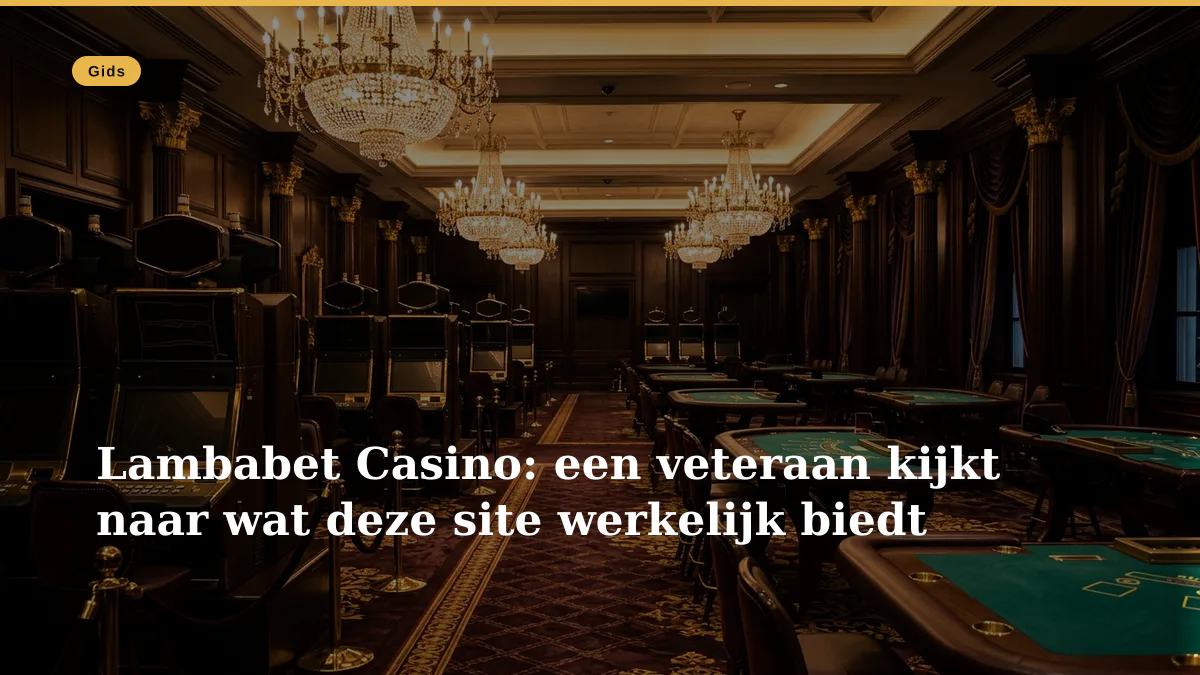 Lambabet Casino: een veteraan kijkt naar wat deze site werkelijk biedt