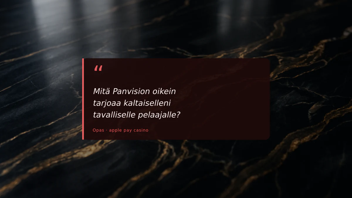 Mitä Panvision oikein tarjoaa kaltaiselleni tavalliselle pelaajalle?