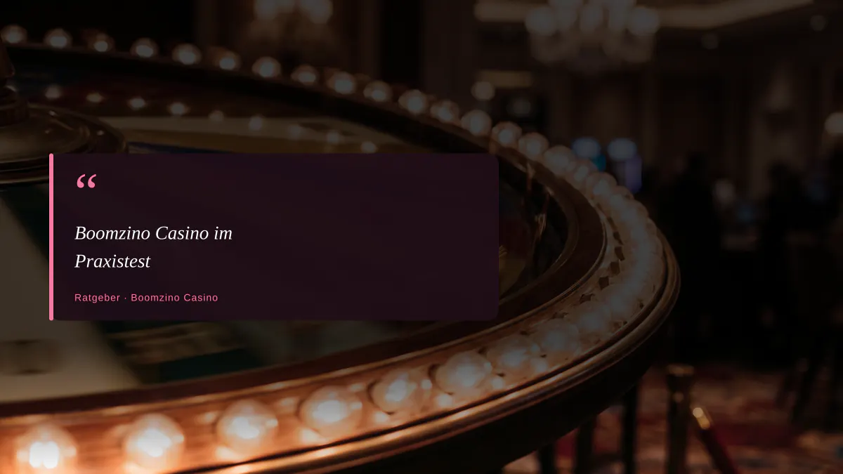 Boomzino Casino im Praxistest