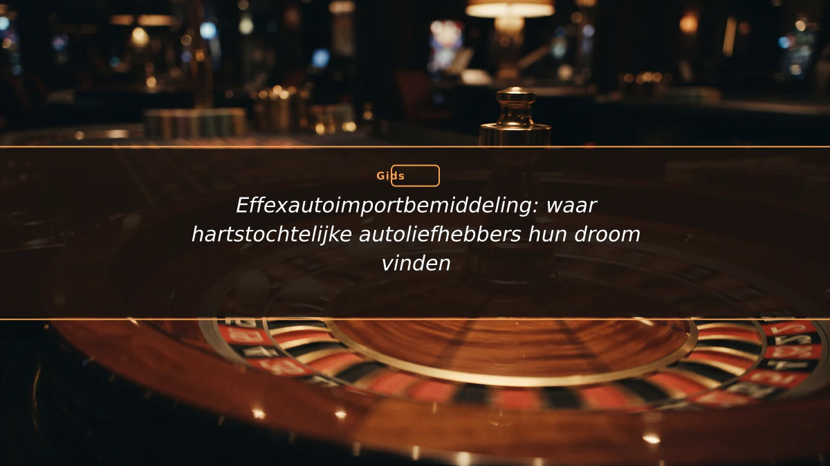 Effexautoimportbemiddeling: waar hartstochtelijke autoliefhebbers hun droom vinden