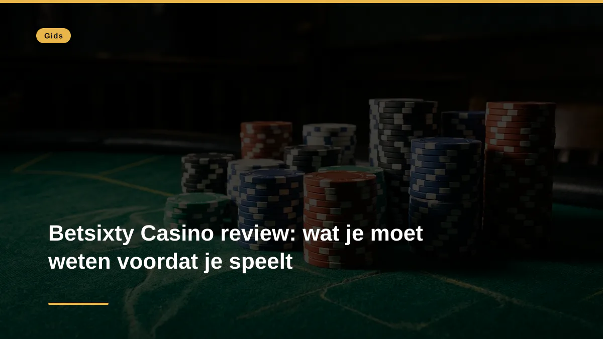 Betsixty Casino review: wat je moet weten voordat je speelt