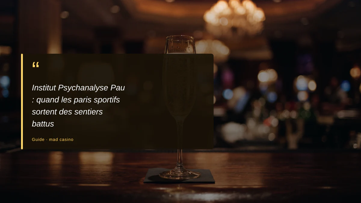Institut Psychanalyse Pau : quand les paris sportifs sortent des sentiers battus