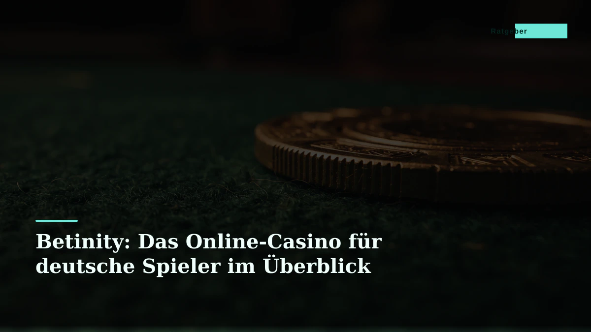 Betinity: Das Online-Casino für deutsche Spieler im Überblick