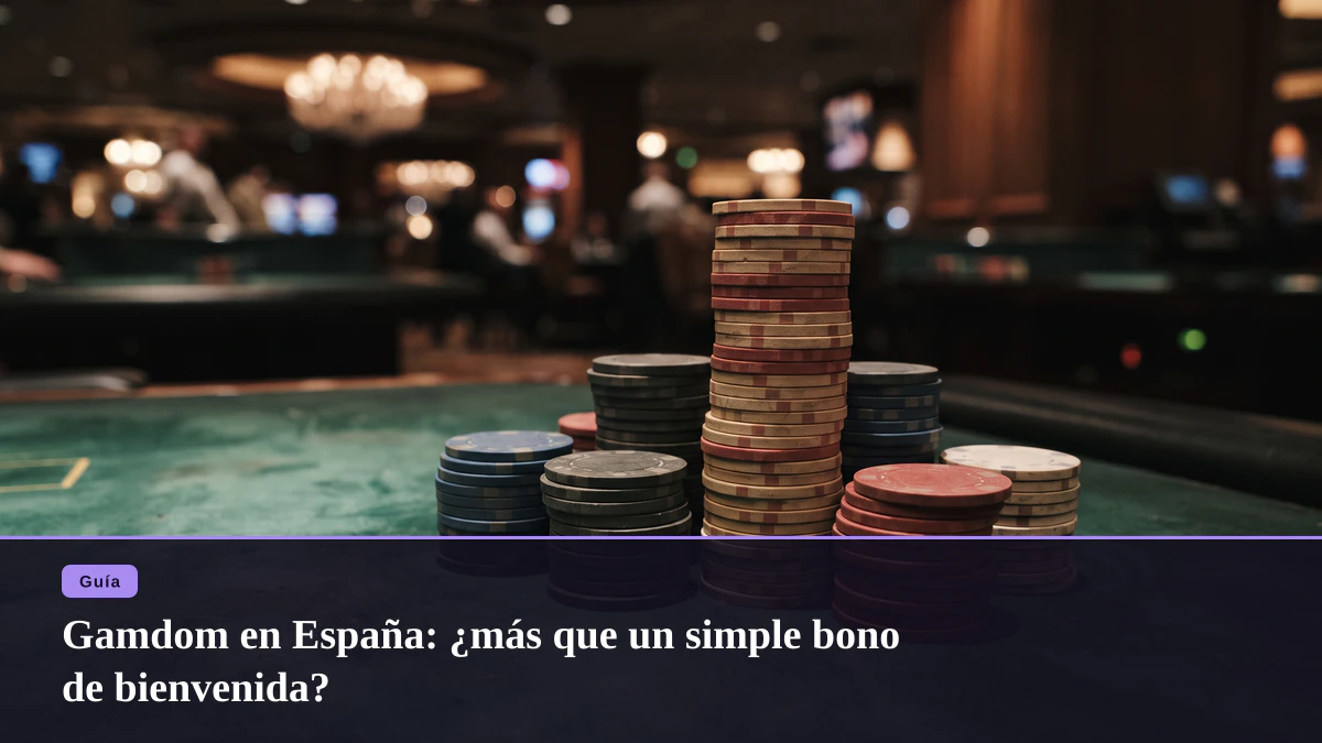 Gamdom en España: ¿más que un simple bono de bienvenida?