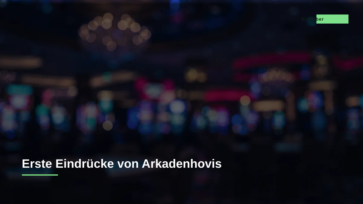 Erste Eindrücke von Arkadenhovis
