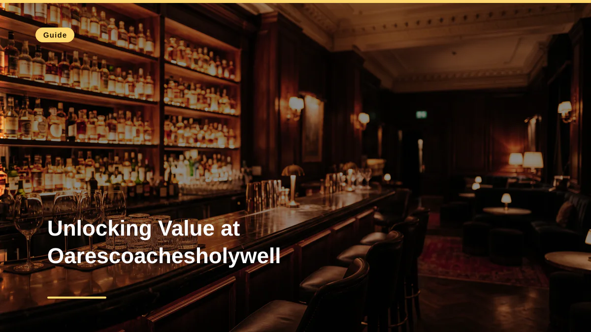 Unlocking Value at Oarescoachesholywell