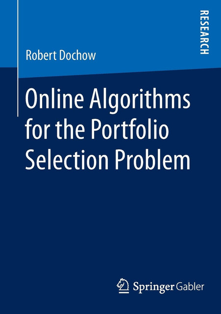 Online-Algorithms-for-the-Portfolio-Selection-Problem-by-Robert-Dochow.jpg