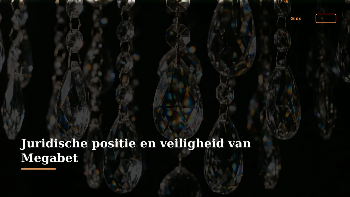 Juridische positie en veiligheid van Megabet