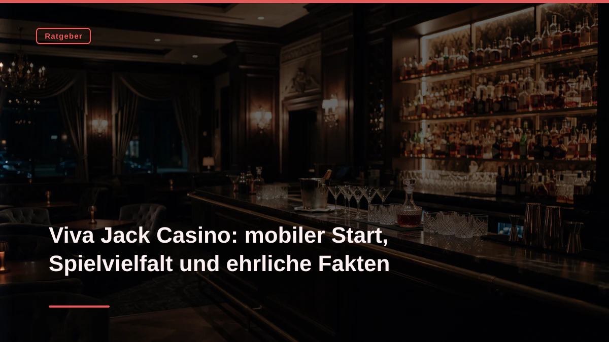 Viva Jack Casino: mobiler Start, Spielvielfalt und ehrliche Fakten